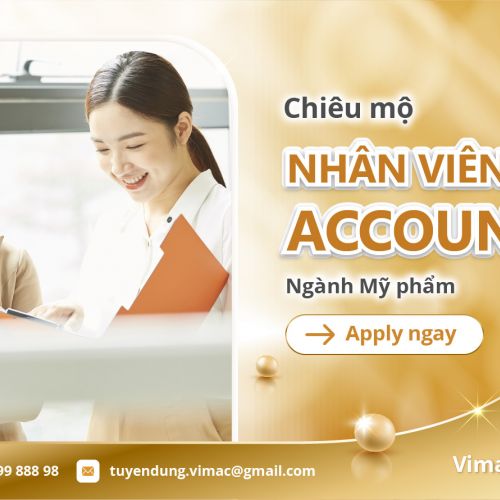 TUYỂN DỤNG VỊ TRÍ NHÂN VIÊN ACCOUNT