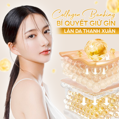 COLLAGEN BANKING BÍ QUYẾT DUY TRÌ LÀN DA TRẺ TRUNG 
