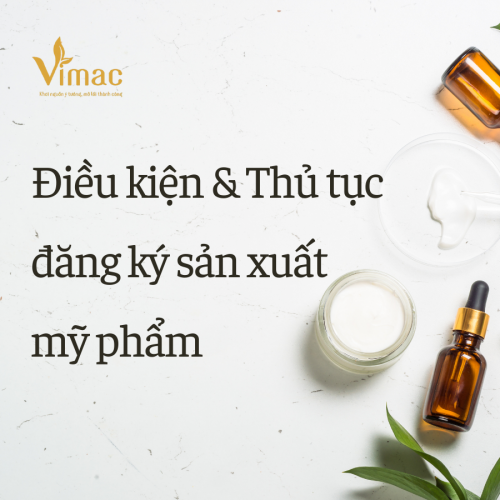 Điều kiện và thủ tục đăng ký sản xuất mỹ phẩm