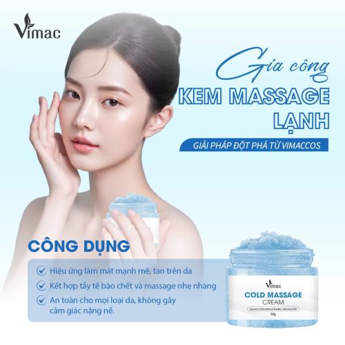 GIA CÔNG KEM MASSAGE LẠNH – BƯỚC ĐỘT PHÁ TRONG CHĂM SÓC DA TỪ VIMACCOS