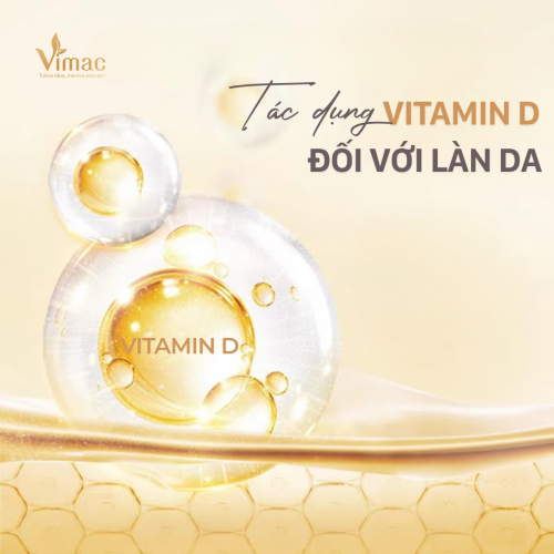 TÁC DỤNG CỦA VITAMIN D TRONG QUÁ TRÌNH CHĂM SÓC DA  
